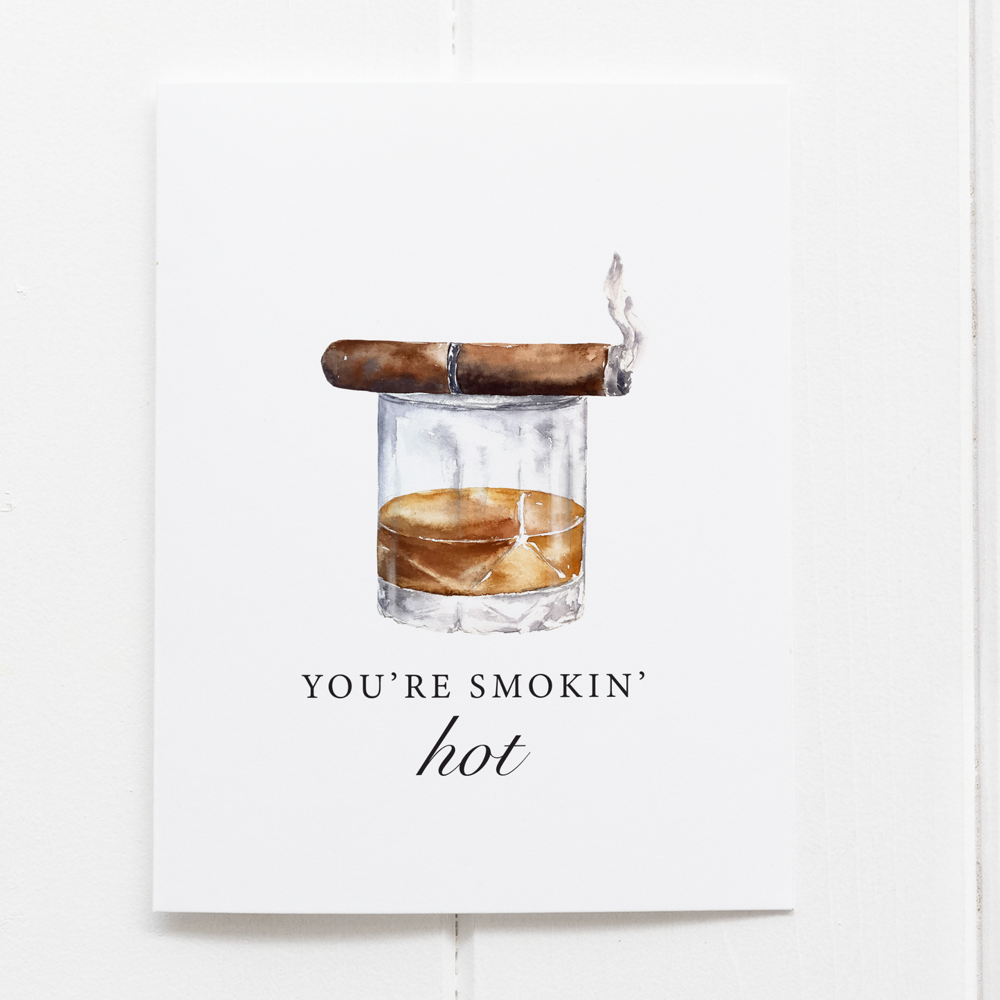 Barrel Down South - You're Smokin' Hot Funny Bourbon Greeting Card