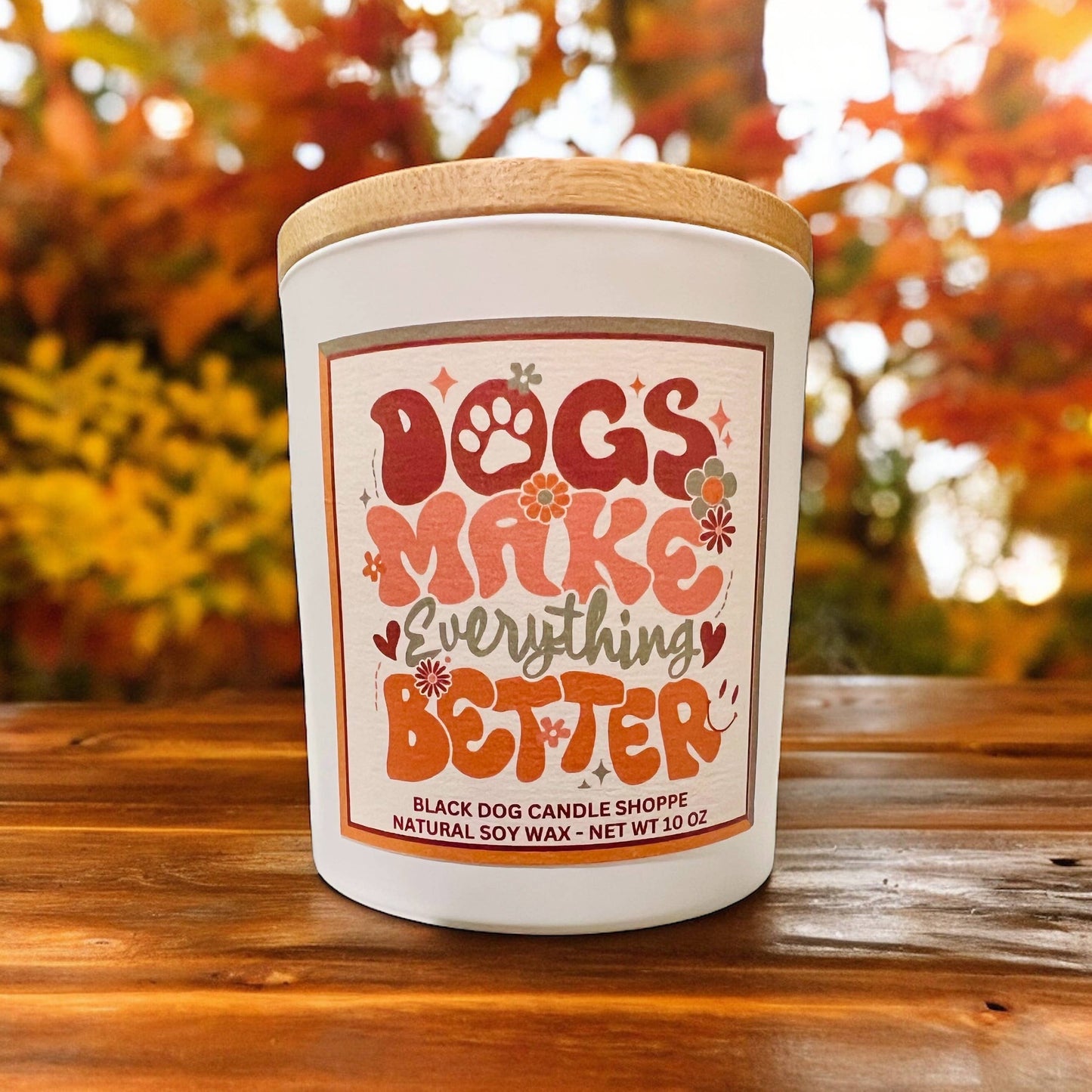 The Black Dog Candle Shoppe - Dogs Make Everything Better Candle