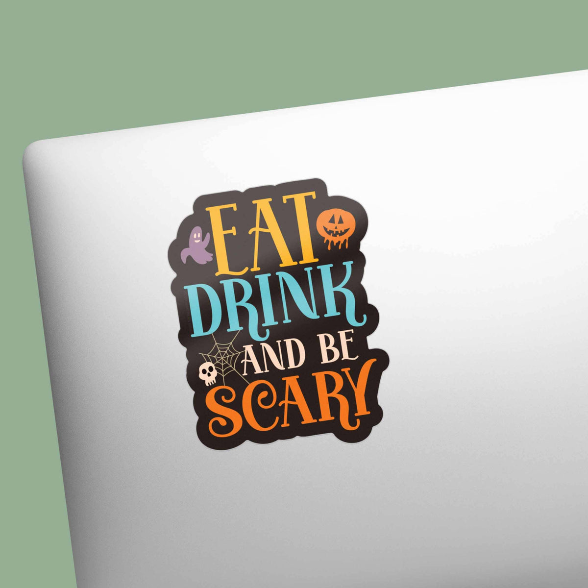 Sentinel Supply - Eat, Drink, and Be Scary Halloween Sticker - Cute Fall Gift