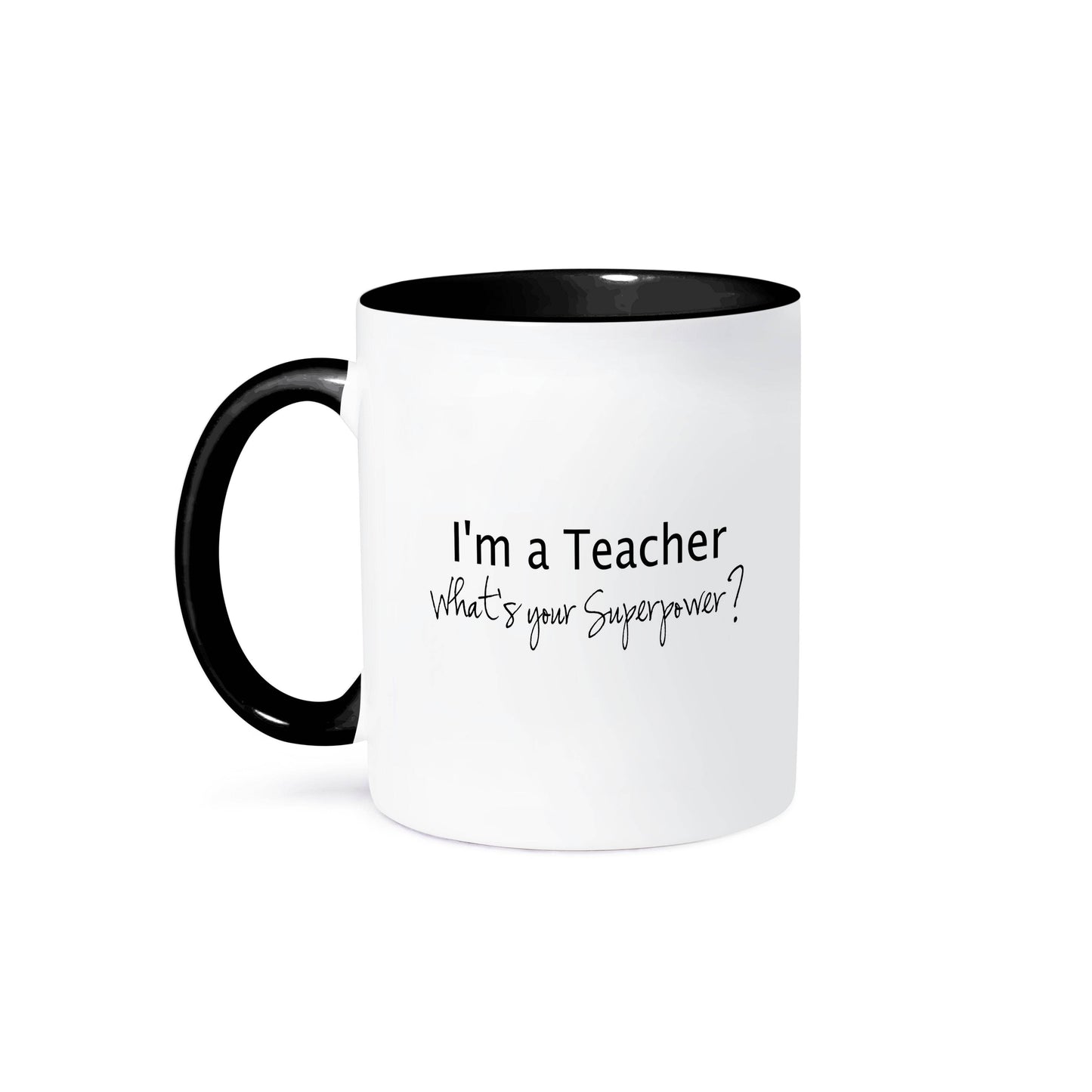 3dRose - 3dRose, Im a Teacher Whats your Superpower - funny teaching love gift, Mug