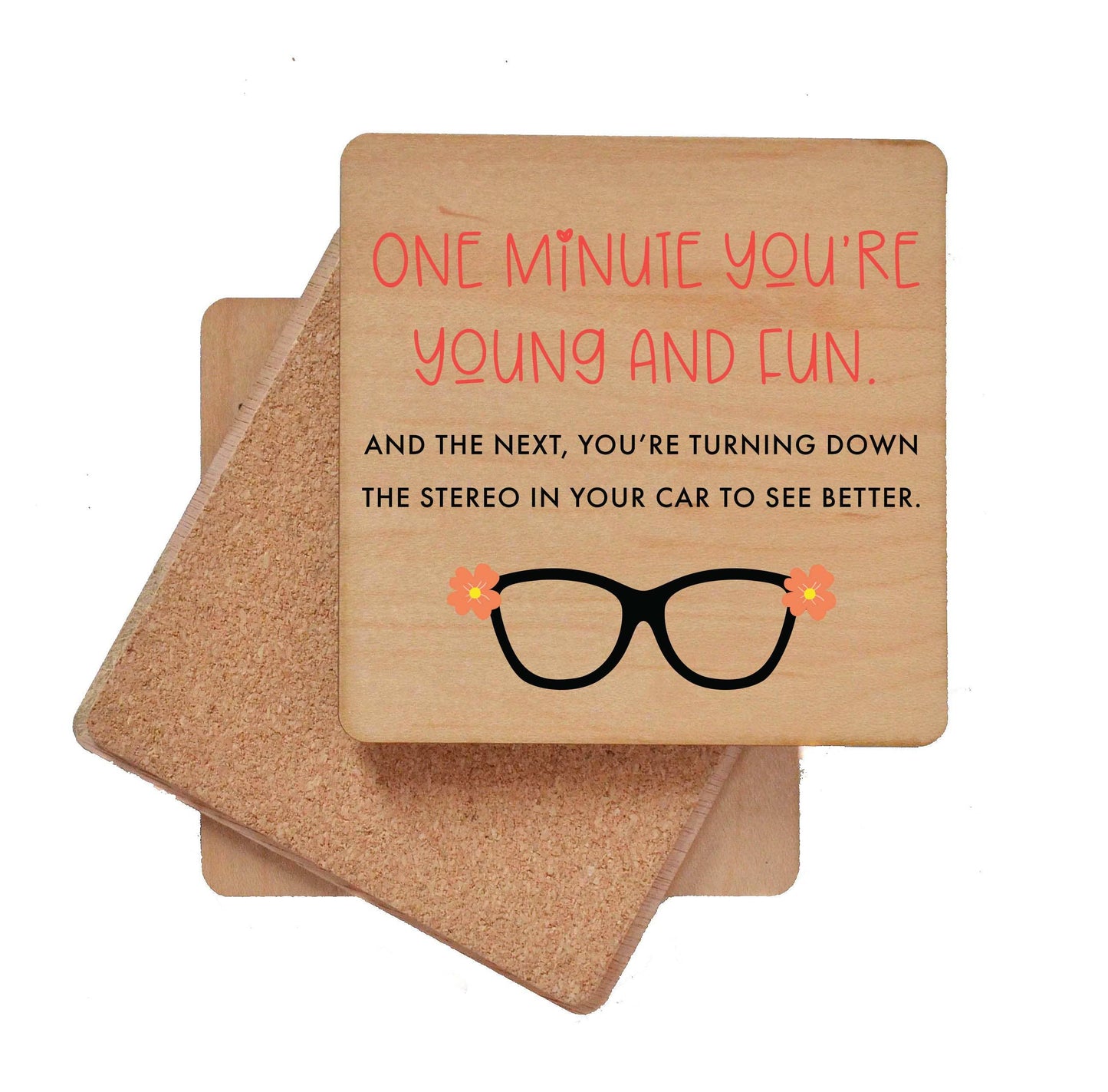 Driftless Studios - One Minute You're Young And Fun Wood Coasters