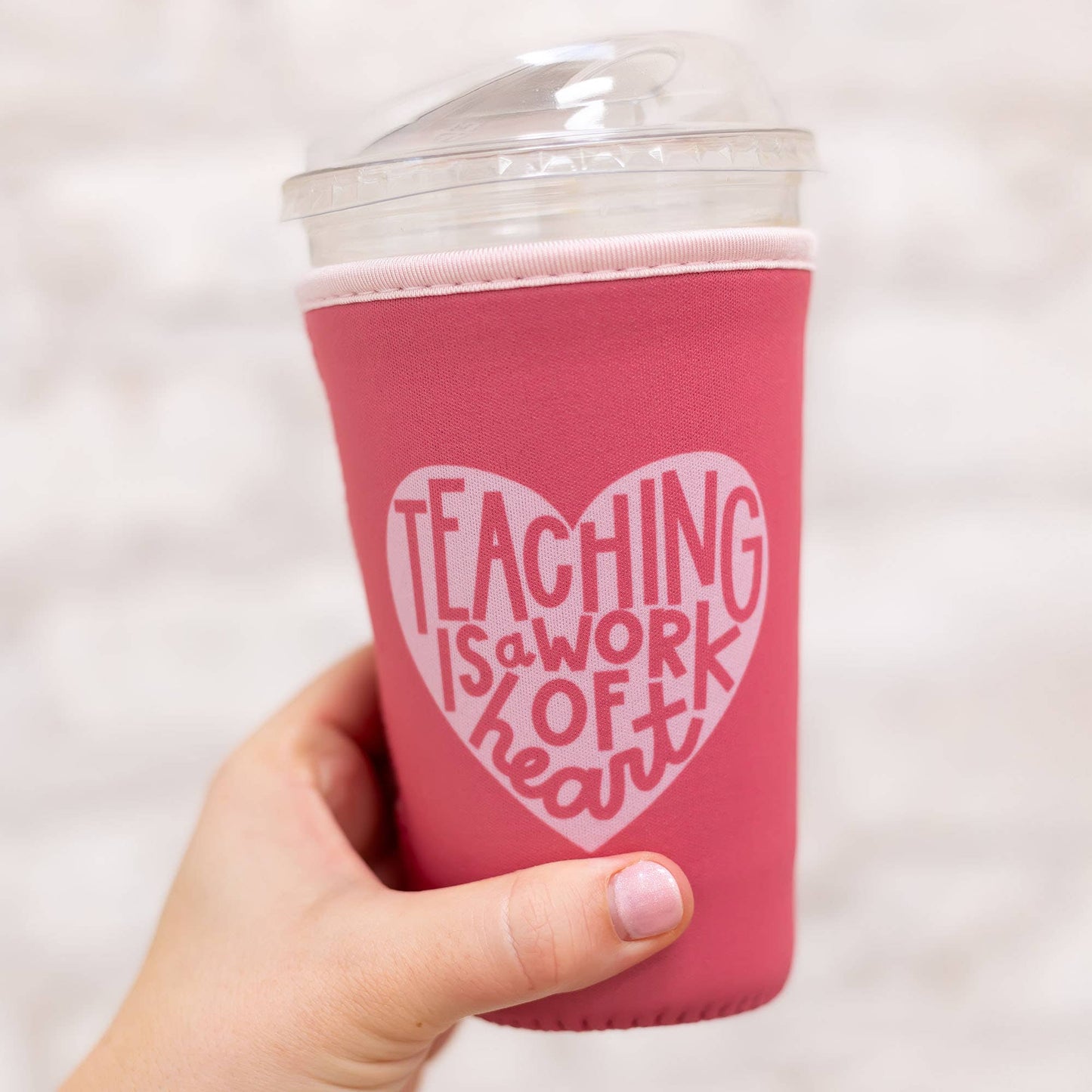 Callie Danielle - Teaching Is A Work Of Heart Drink Sleeve