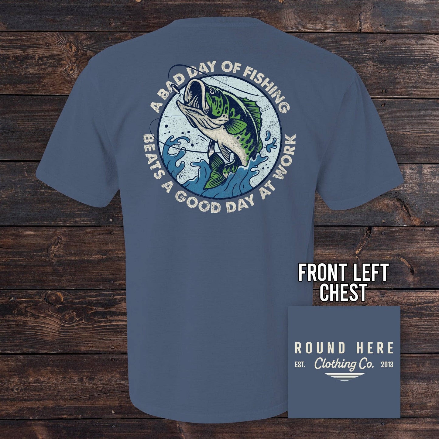 The Old North State - 'Round Here Clothing A Bad Day of Fishing