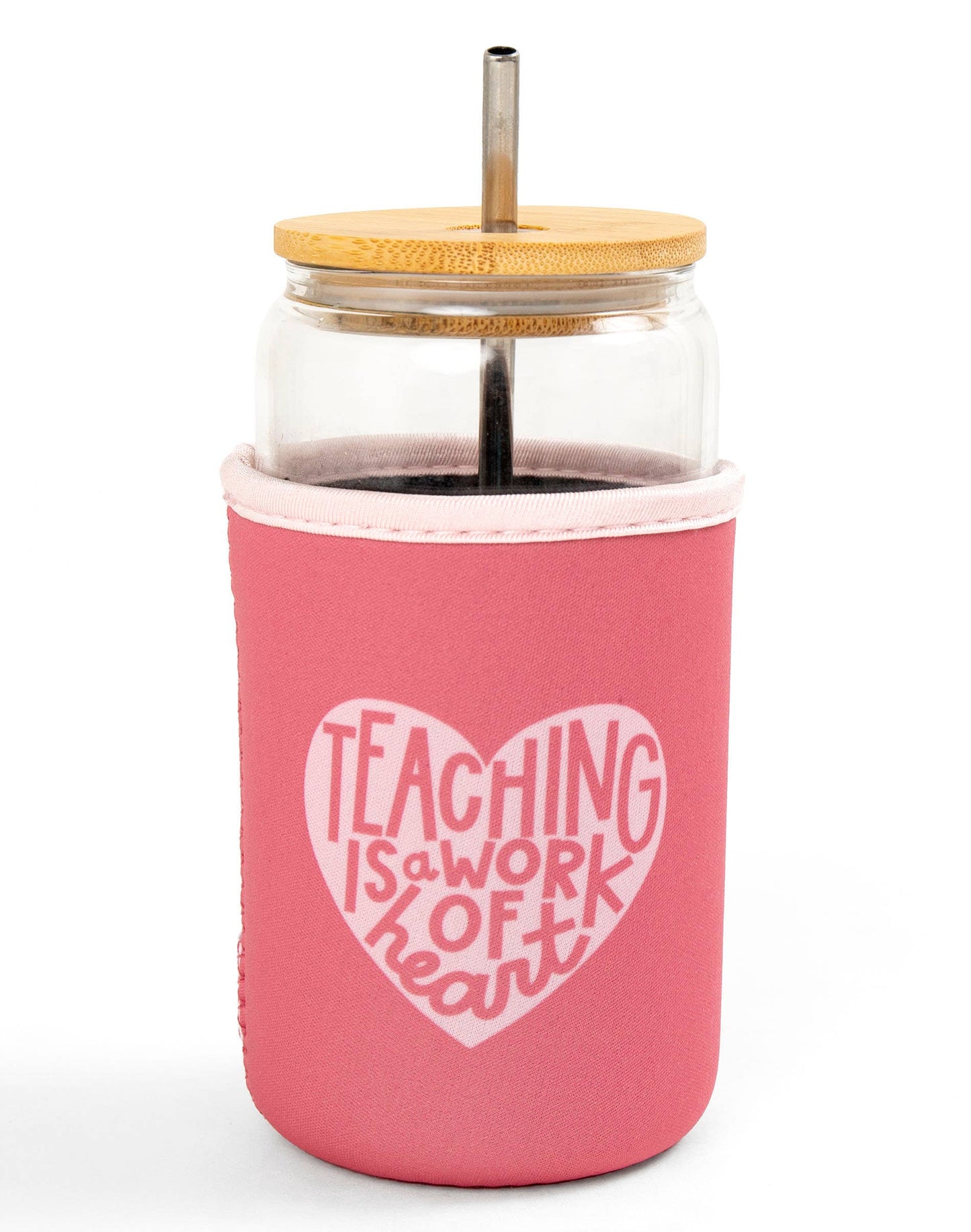 Callie Danielle - Teaching Is A Work Of Heart Drink Sleeve