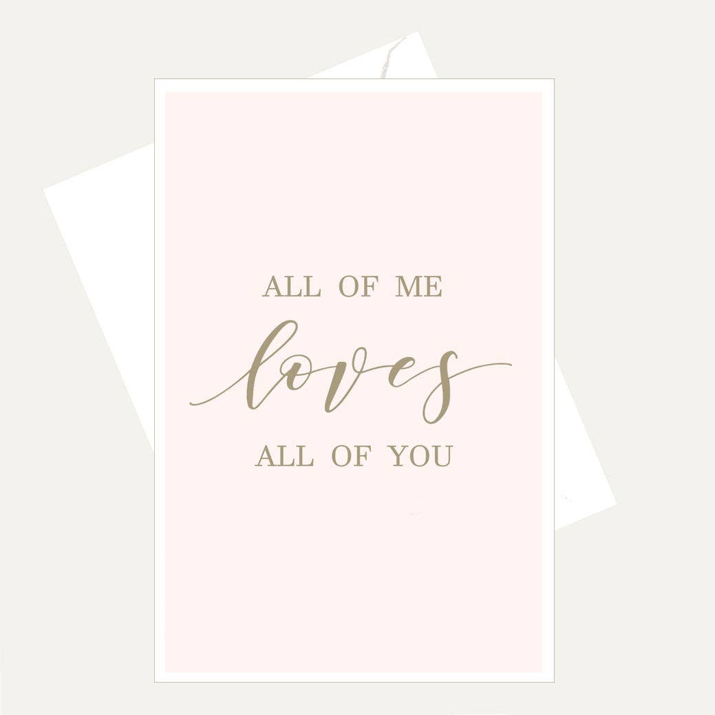 Bellflower Girl - All of Me - Loves All of You - Romantic Pink Valentine Card