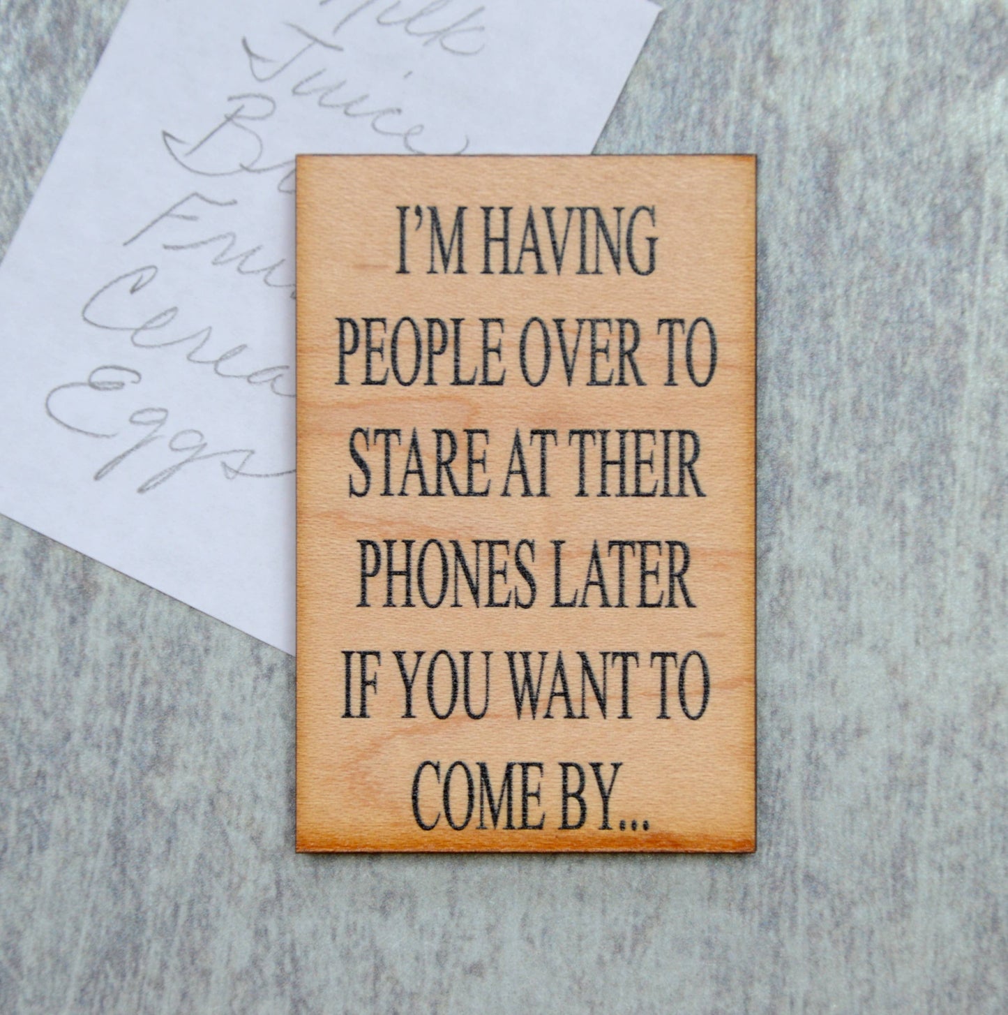 Driftless Studios - I'm Having People Over To Stare At Their Phones - Magnet