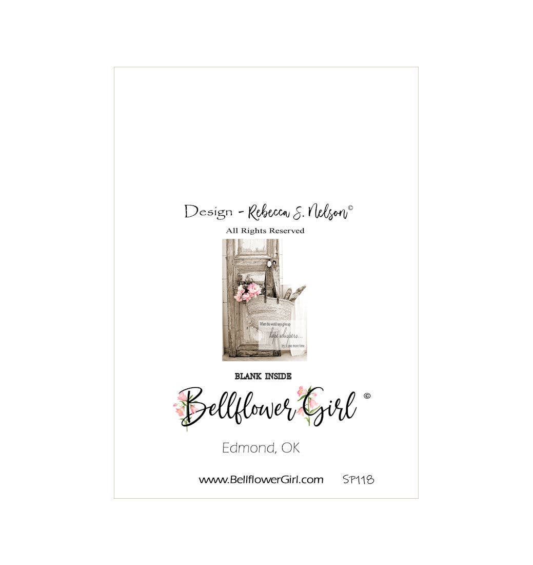 Bellflower Girl - When the World Says Give Up Hope Whispers - Friendship Card