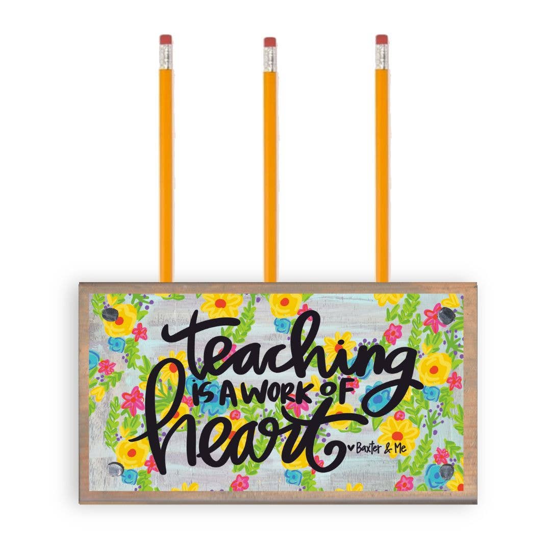 Baxter & Me - Teaching is a Work of Heart Pencil Pen Holder