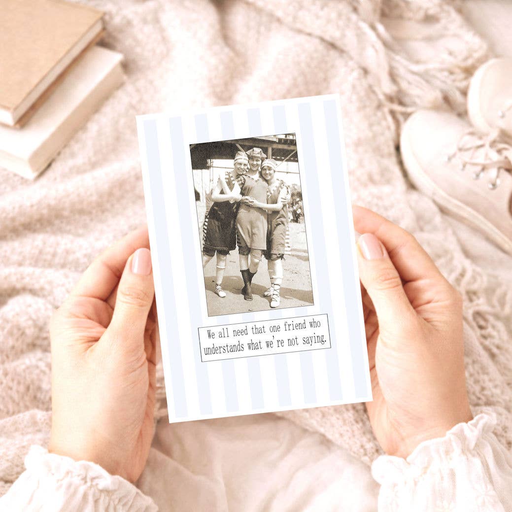 Bellflower Girl - We All Need That One Friend | Encouragement Friendship Card