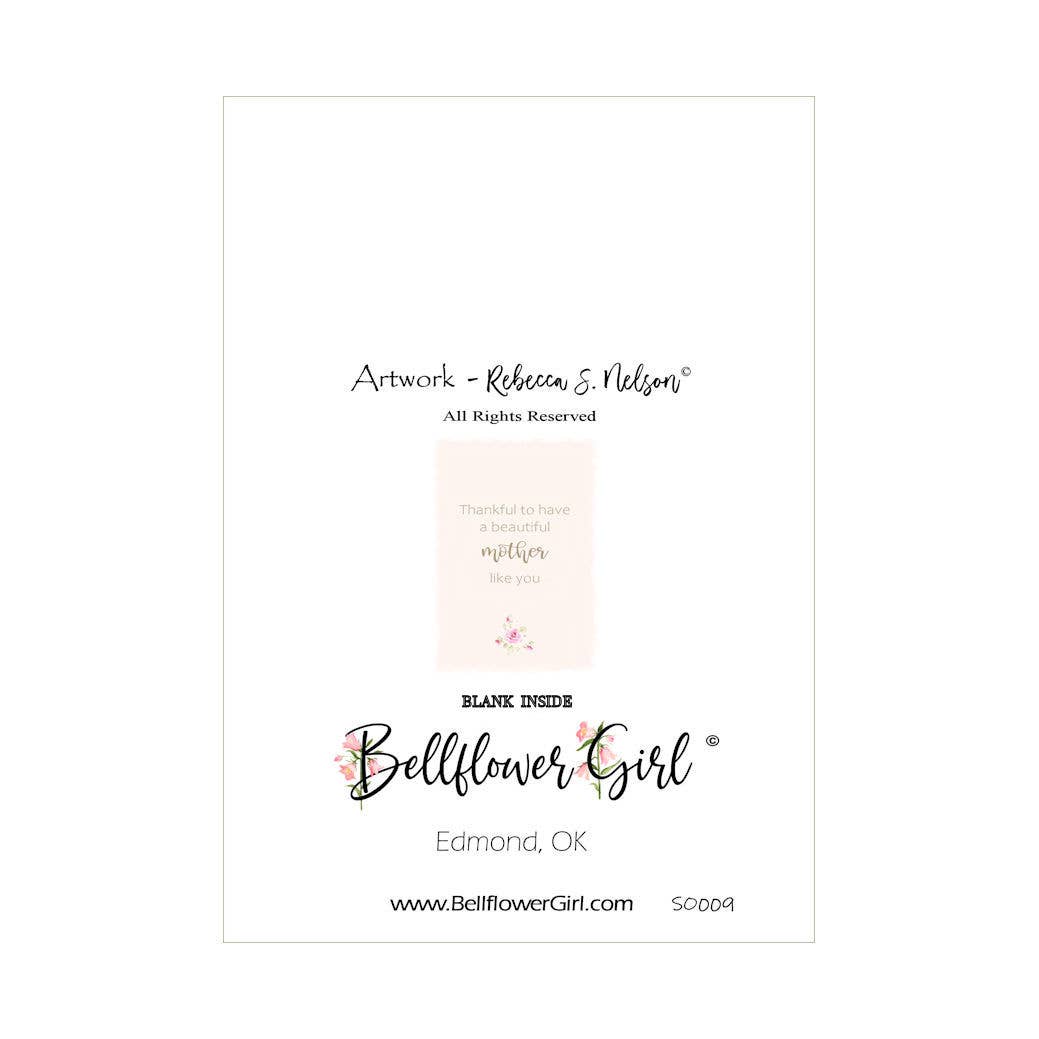 Bellflower Girl - Thankful to Have a Mother Like You - Watercolor Rose Card