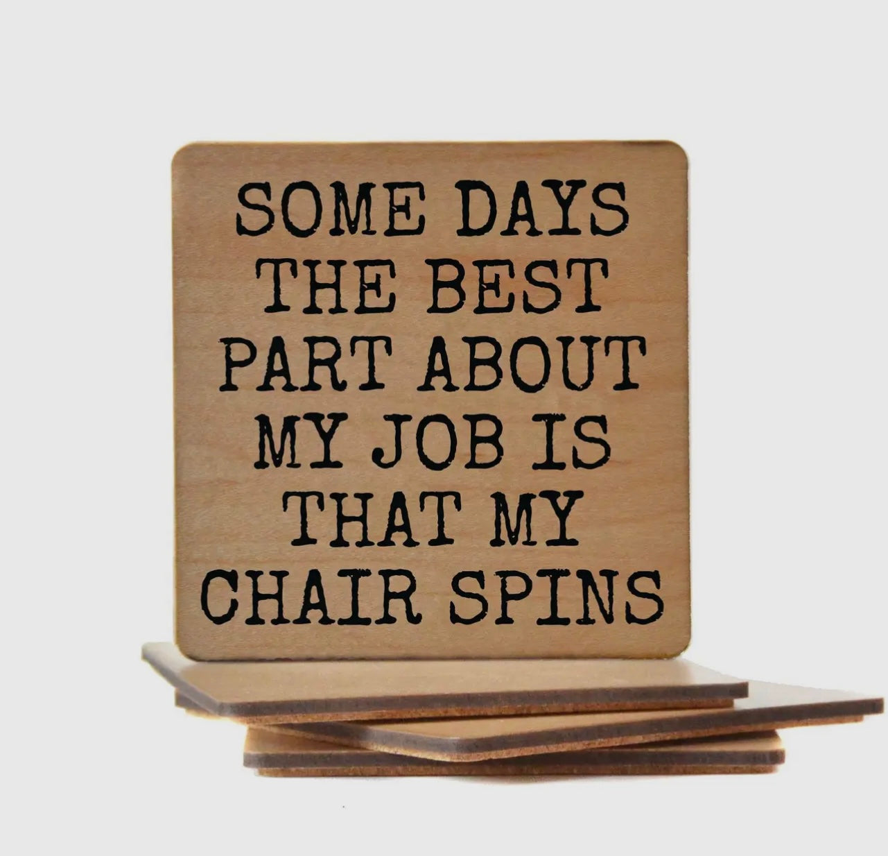 Driftless Studios My Chair Spins funny wood coaster