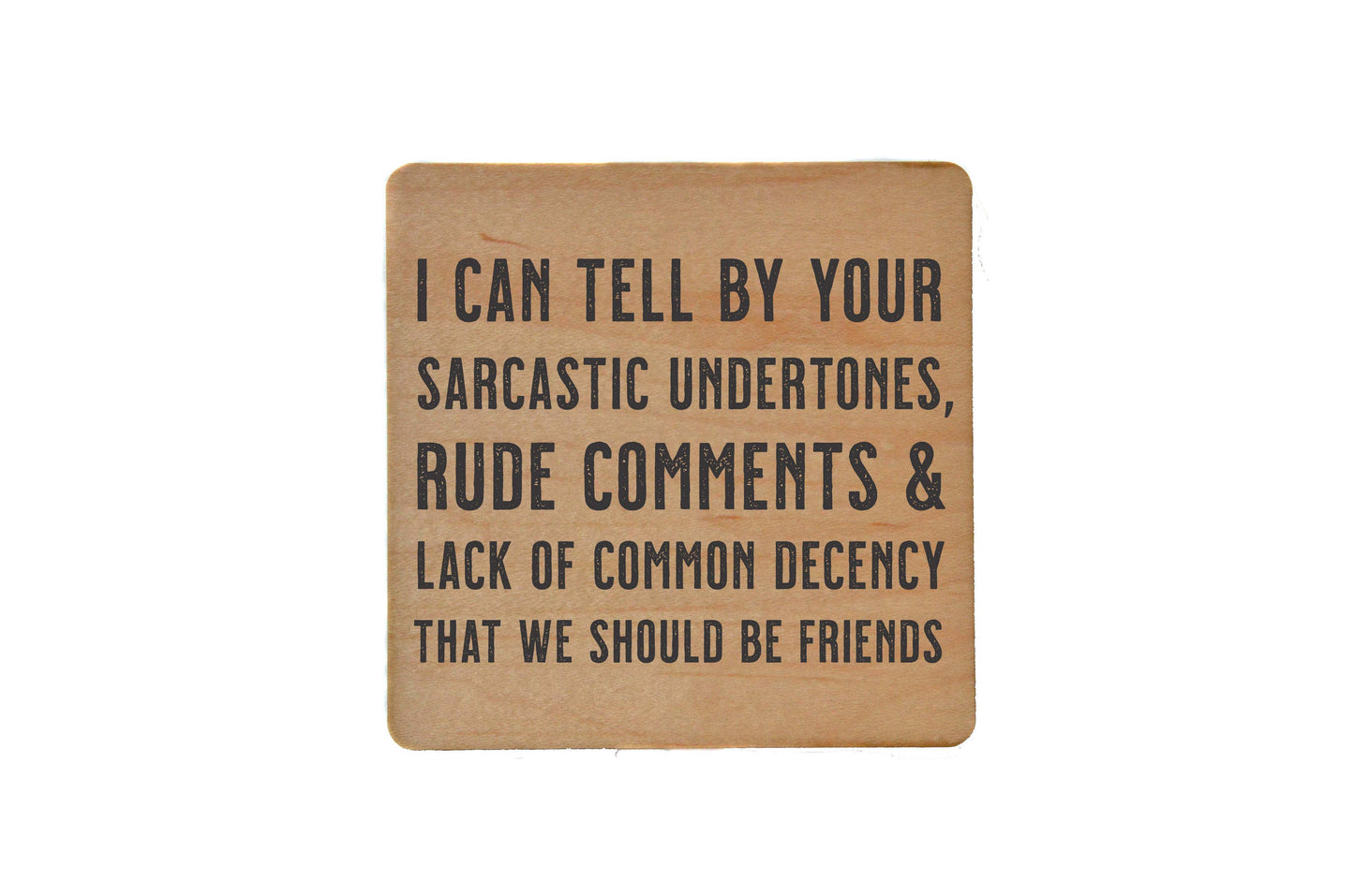 Driftless Studios - Sarcastic Comments Funny Gift Drink Coaster - Coasters