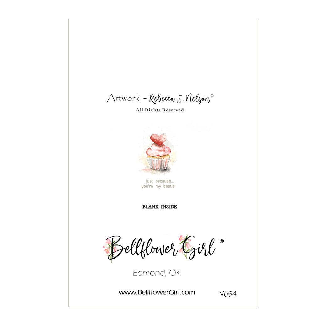 Bellflower Girl - Just Because You're My BESTIE - Cupcake Heart Valentine Card