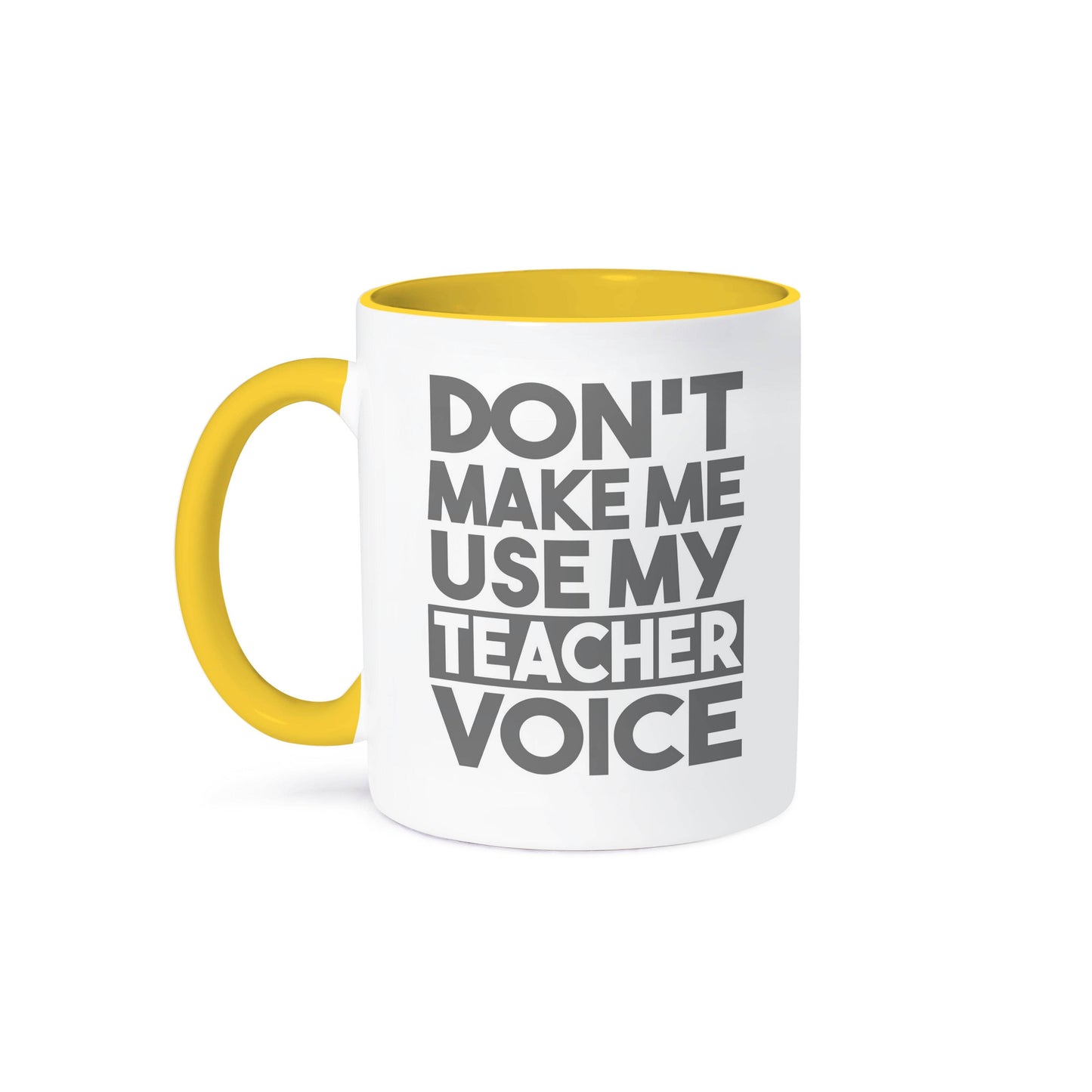 3dRose - 3dRose, Don’t Make Me Use My Teacher Voice, Mug