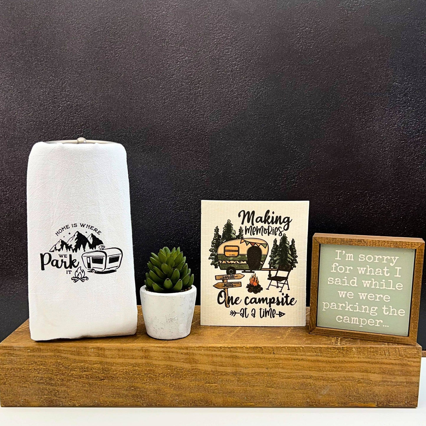 Driftless Studios - 6x6 I'm Sorry For What I Said While Parking The Camper Sign