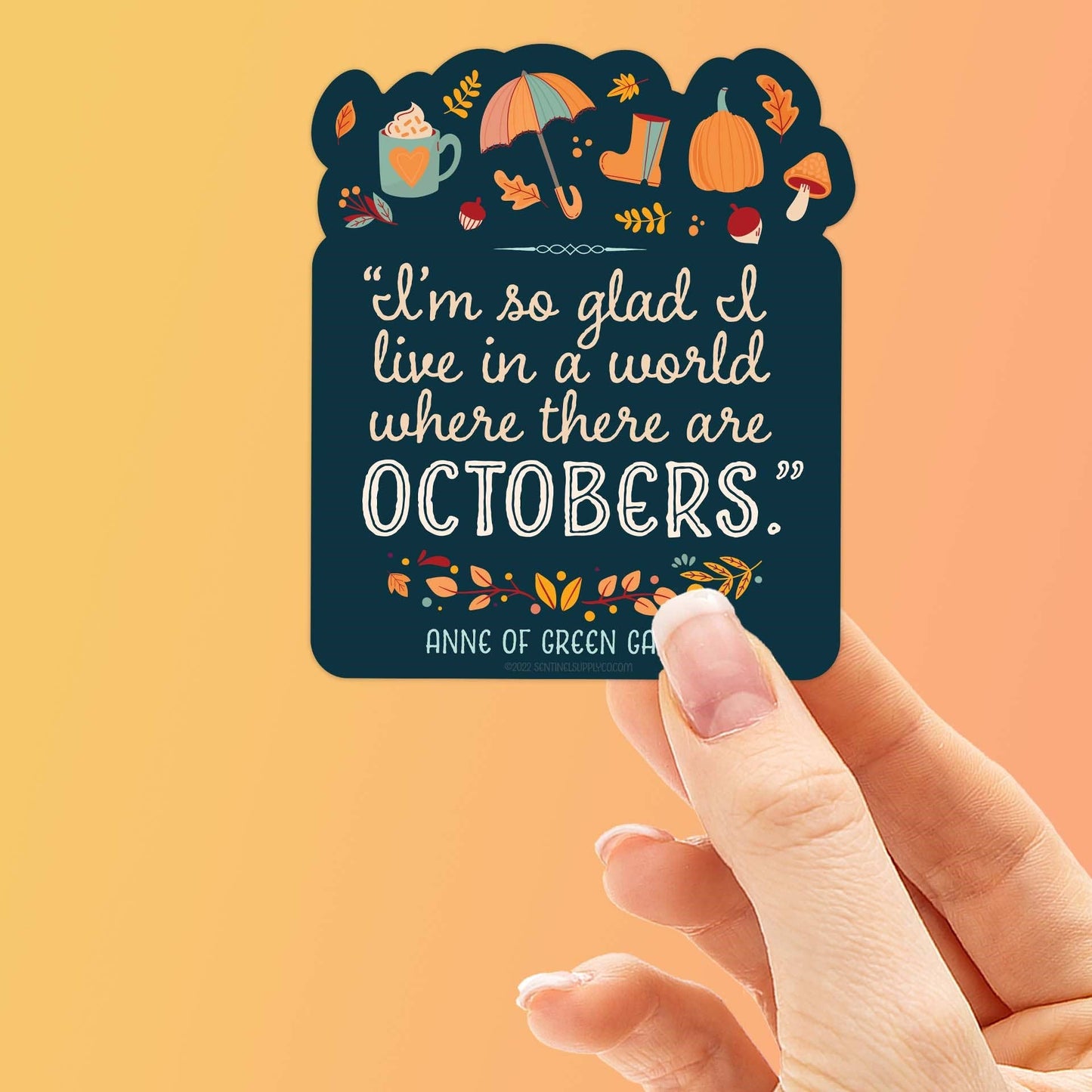 Sentinel Supply - Cute Fall Sticker - Anne of Green Gables October Quote Decal