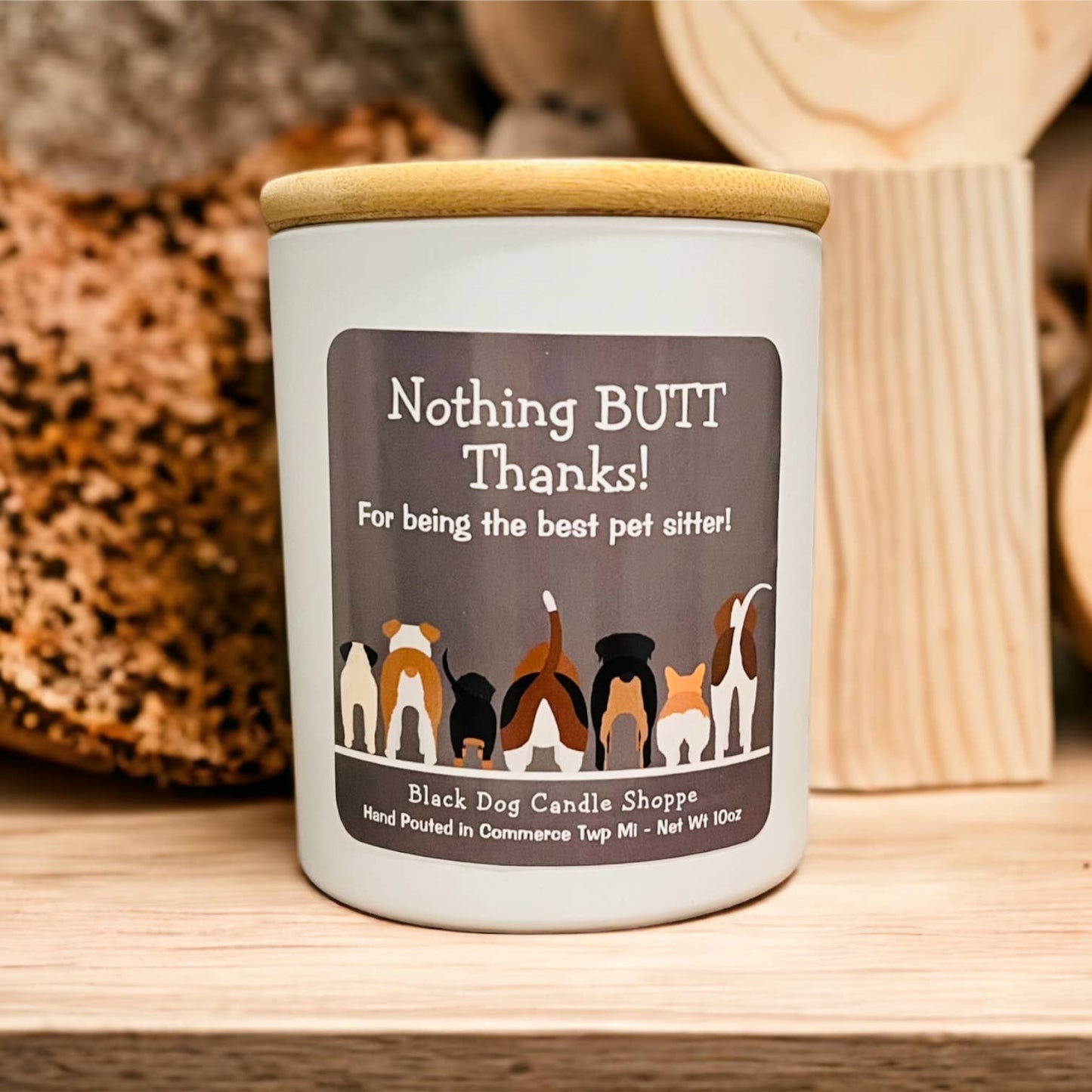 The Black Dog Candle Shoppe - Nothing BUTT thanks.  Dog sitter candle gift