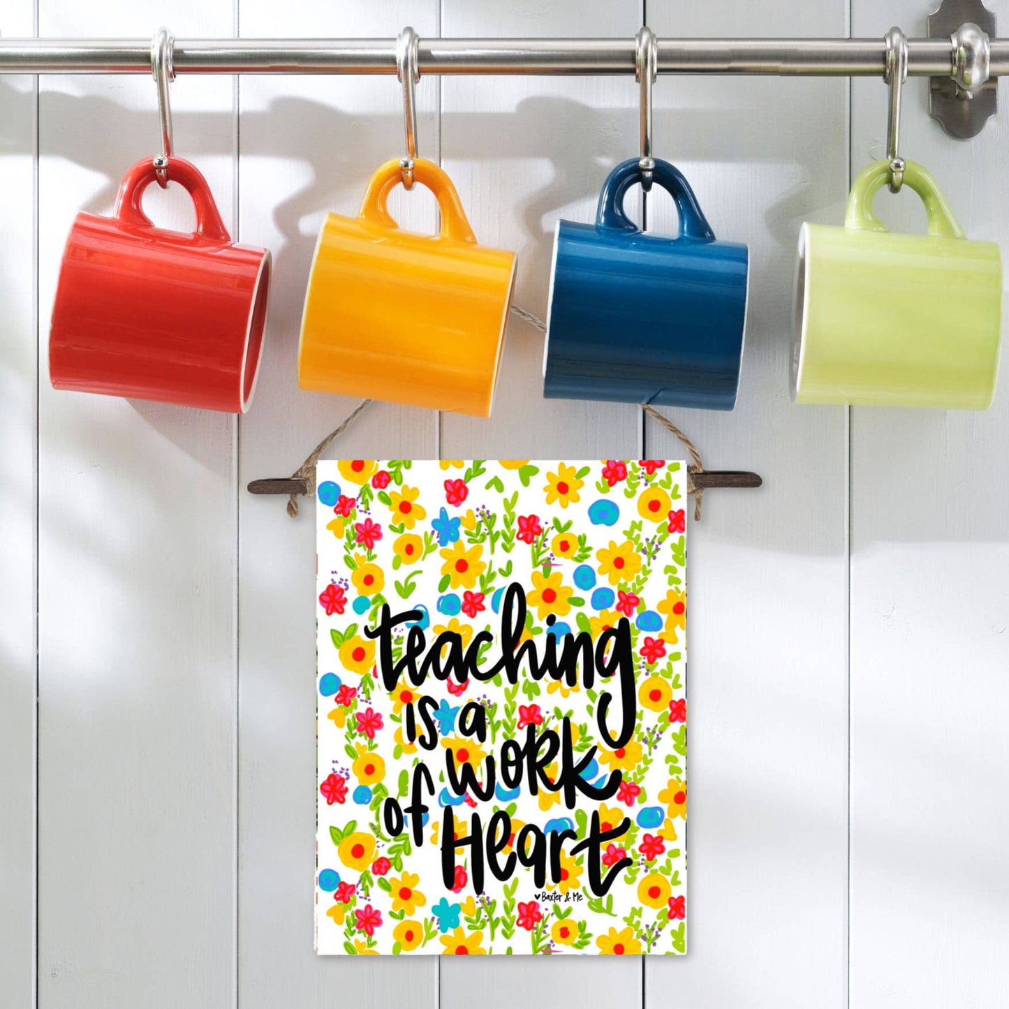 Baxter & Me - Teaching is a Work of Heart Mini Wall Hanging