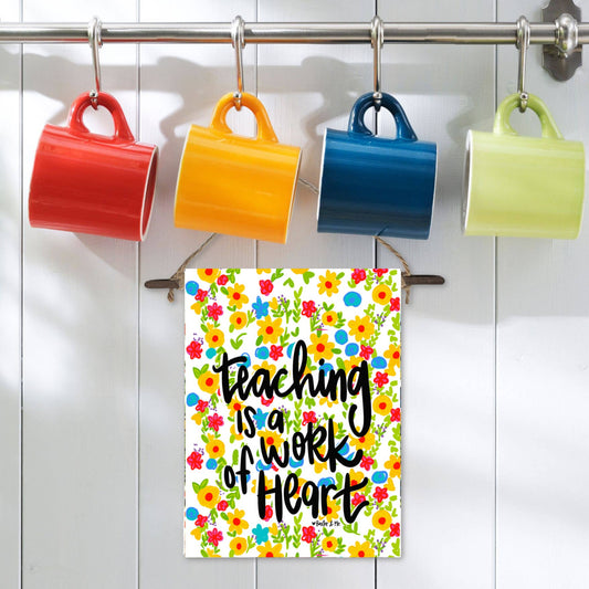 Baxter & Me - Teaching is a Work of Heart Mini Wall Hanging