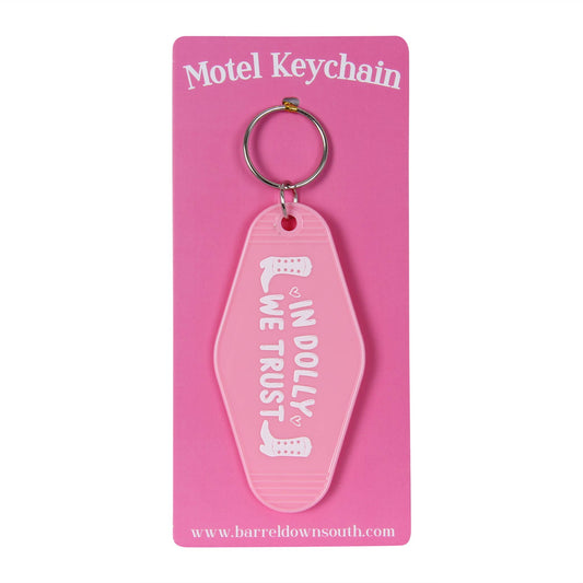 - In Dolly We Trust Hotel Motel Keychain—Barrel Down South